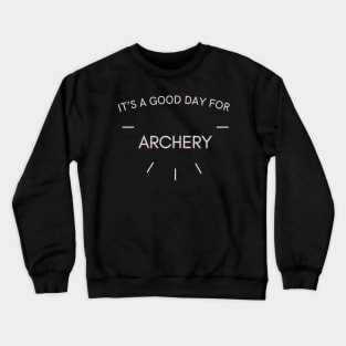 It's a good day for Archery Crewneck Sweatshirt